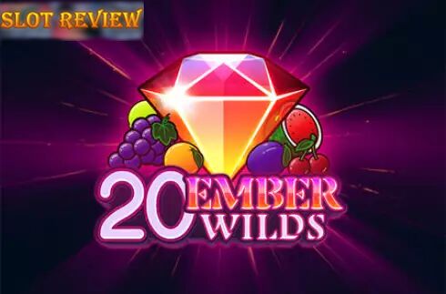 20 Ember Wilds Slot Review